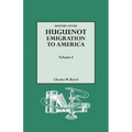 History of the Huguenot Emigration to America. Volume I
