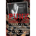 Punk Chronicles: Interviews From the Underground