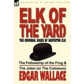 Elk of the Yard-The Criminal Cases of Inspector Elk: Volume 1-The Fellowship of the Frog & the Joker (or the Colossus)