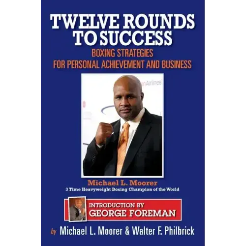 Twelve Rounds to Success: Boxing strategies for the business world