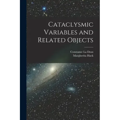 Cataclysmic Variables and Related Objects
