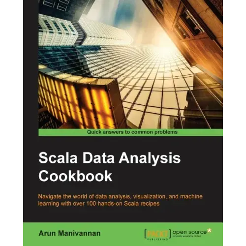 Scala Data Analysis Cookbook