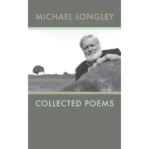 Collected Poems Michael Longley