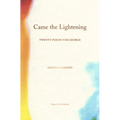 Came the Lightening: Twenty Poems for George
