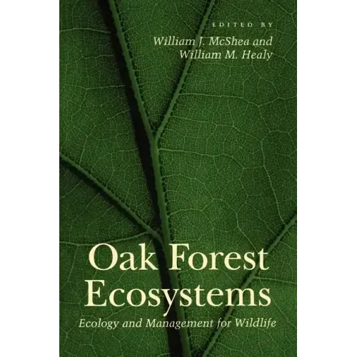 Oak Forest Ecosystems: Ecology and Management for Wildlife