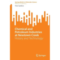Chemical and Petroleum Industries at Newtown Creek: History and Technology