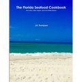 The Florida Seafood Cookbook