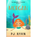 Morgan: A funny chapter book for kids ages 9-12