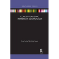 Conceptualising Immersive Journalism