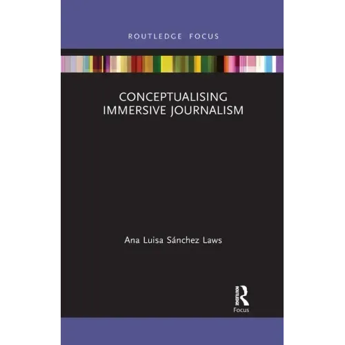 Conceptualising Immersive Journalism