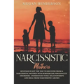 Narcissistic Mothers: Revenge is Not the Way to Recover From a Narcissistic Mother With Borderline Personality Disorders. Understand Toxic R