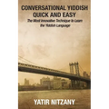 Conversational Yiddish Quick and Easy: The Most Innovative Technique to Learn the Yiddish Language