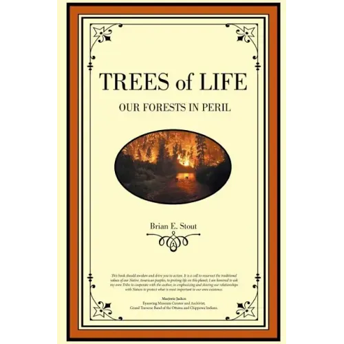 Trees of Life: Our Forests in Peril