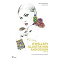 Jewellery Illustration and Design, Vol.2: From the Idea to the Project