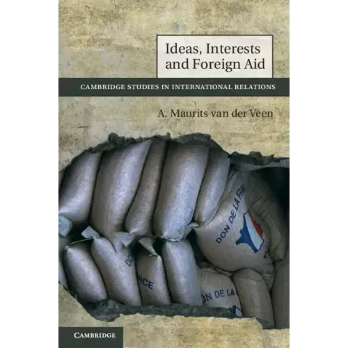 Ideas, Interests and Foreign Aid