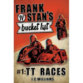 Frank n' Stan's Bucket List #1: TT Races