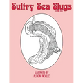 Sultry Sea Slugs: Coloring Book