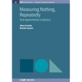 Measuring Nothing, Repeatedly: Null Experiments in Physics