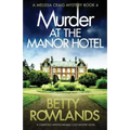 Murder at the Manor Hotel: A completely unputdownable cozy mystery novel