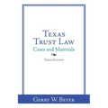Texas Trust Law: Cases and Materials-Third Edition