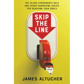 Skip the Line: The 10,000 Experiments Rule and Other Surprising Advice for Reaching Your Goals