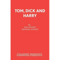 Tom, Dick and Harry