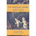 The Brothers Grimm Fairy Tales
