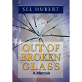 Out of Broken Glass