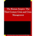 The Roman Empire: The Third Century Crisis and Crisis Management