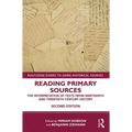 Reading Primary Sources: The Interpretation of Texts from Nineteenth and Twentieth Century History