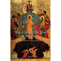 You Crown the Year with Your Goodness: Sermons Throughout the Liturgical Year