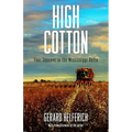 High Cotton: Four Seasons in the Mississippi Delta