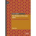 The Wisdom of the Lotus Sutra: A Philosophical Exposition