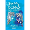Bobby and Bubba's Small Adventures