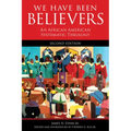 We Have Been Believers: An African American Systematic Theology, Second Edition
