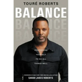 Balance: Positioning Yourself to Do All Things Well
