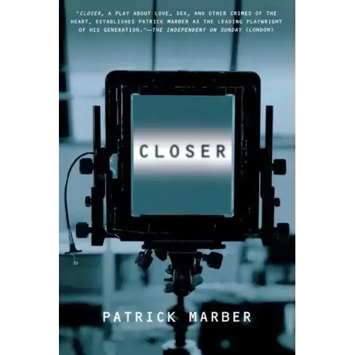 Closer: A Play