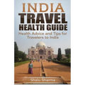 India Travel Health Guide: Health Advice and Tips for Travelers to India