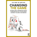Changing the Game: Sustainable Market Transformation Strategies to Understand and Tackle the Big and Complex Sustainability Challenges of Our Generati