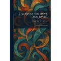 The Inn of the Hawk and Raven: A Tale of Old Graustark