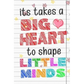 It Takes A Big Heart To Shape Little Minds: Thank you gift for teachers, teachers appreciation, year end graduation Teacher Gifts Inspirational Quotes
