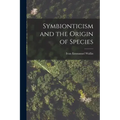 Symbionticism and the Origin of Species