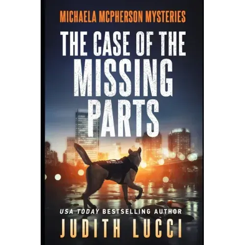 The Case of the Missing Parts: A Michaela McPherson Mystery(Book 5)