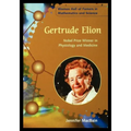 Gertrude Elion: Nobel Prize Winner in Physiology and Medicine