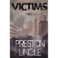 Victims: Part 1 A Post-Apocalyptic Dystopian Science Fiction Novel Series
