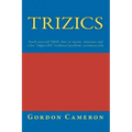 Trizics: Teach yourself TRIZ, how to invent, innovate and solve "impossible" technical problems systematically