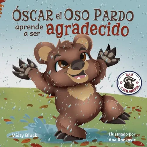 ¿Óscar el Oso aprenderá a ser agradecido?: Can Grunt the Grizzly Learn to Be Grateful? (Spanish Edition)