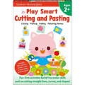 Play Smart Cutting and Pasting Age 2+: Preschool Activity Workbook with Stickers for Toddlers Ages 2, 3, 4: Build Strong Fine Motor Skills: Basic Scis