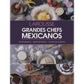 Grandes Chefs Mexicanos: Panadería - Repostería - Chocolatería