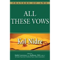 All These Vows--Kol Nidre